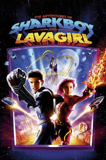 Poster for the movie «The Adventures of Sharkboy and Lavagirl»