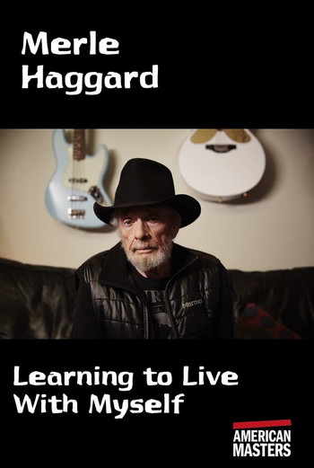 Poster for the movie «Merle Haggard: Learning to Live With Myself»