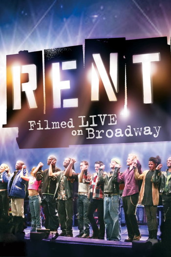 Poster for the movie «Rent: Filmed Live on Broadway»