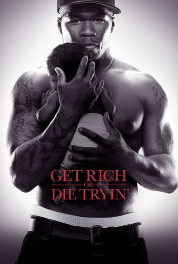 Постер до фільму «Get Rich or Die Tryin'»