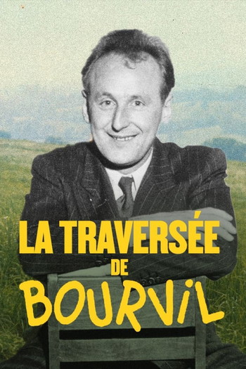 Poster for the movie «La traversée de Bourvil»