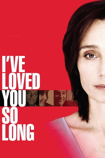 Poster for the movie «I've Loved You So Long»