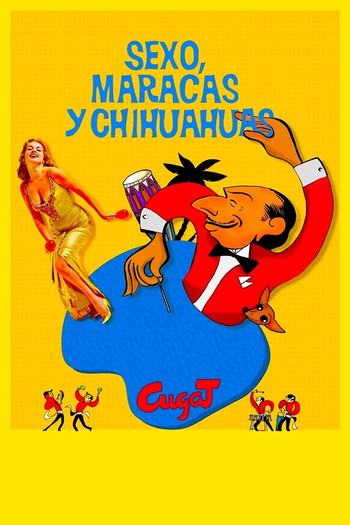 Постер к фильму «Sexo, maracas y chihuahuas»