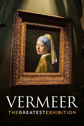 Poster for the movie «Vermeer: The Greatest Exhibition»