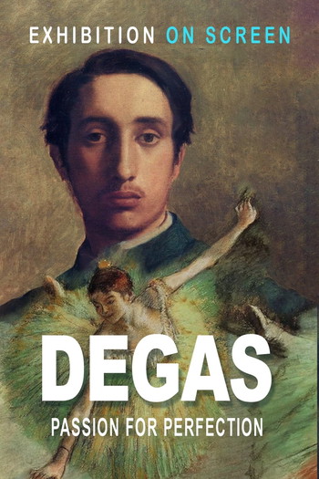 Poster for the movie «Degas: Passion for Perfection»