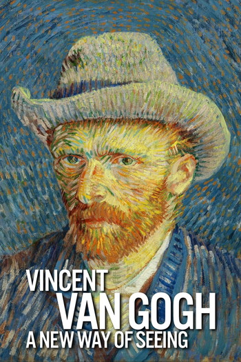 Poster for the movie «Vincent Van Gogh: A New Way of Seeing»