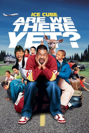 Poster for the movie «Are We There Yet?»