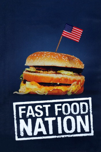 Poster for the movie «Fast Food Nation»