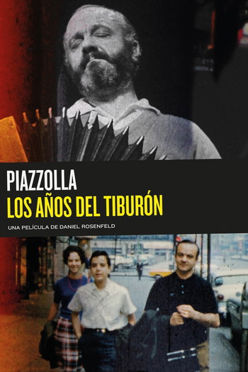 Постер до фільму «Piazzolla: los años del tiburón»