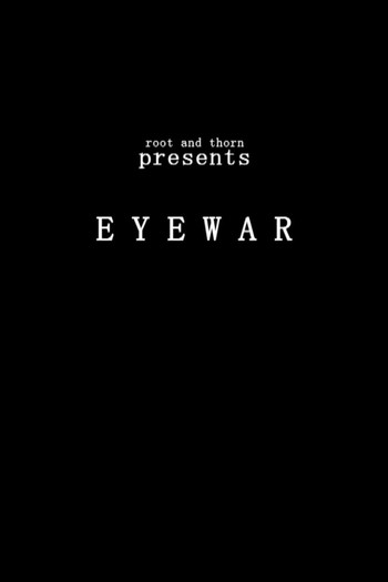 Poster for the movie «Eyewar»