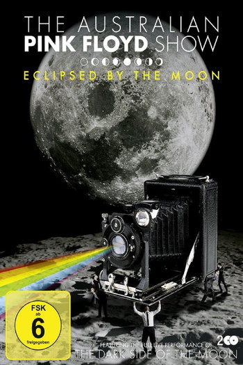 Постер к фильму «The Australian Pink Floyd Show: Eclipsed By The Moon»