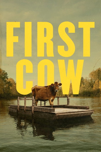 Poster for the movie «First Cow»