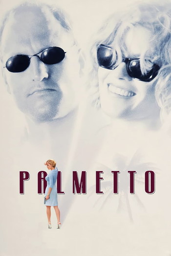 Poster for the movie «Palmetto»