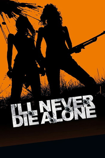 Poster for the movie «I'll Never Die Alone»