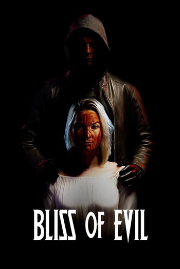 Poster for the movie «Bliss of Evil»