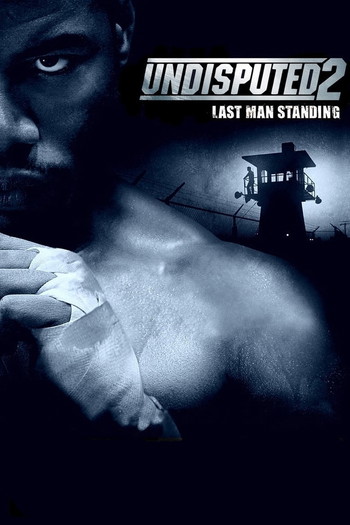 Poster for the movie «Undisputed II: Last Man Standing»