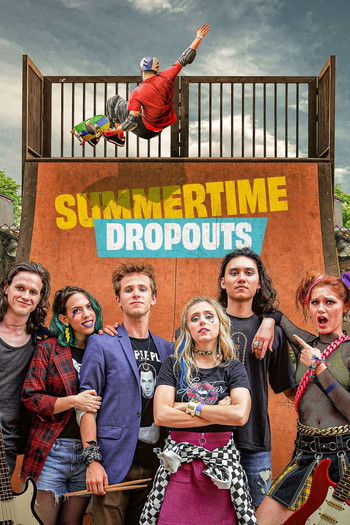 Poster for the movie «Summertime Dropouts»