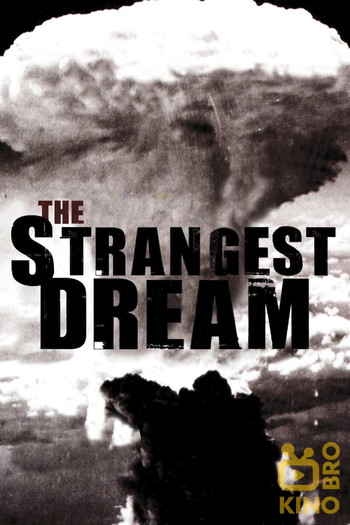 Постер к фильму «The Strangest Dream»