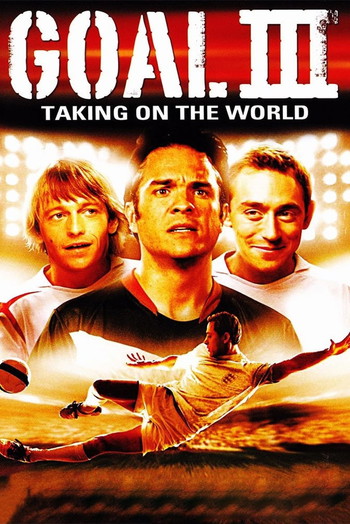 Poster for the movie «Goal III: Taking on the World»