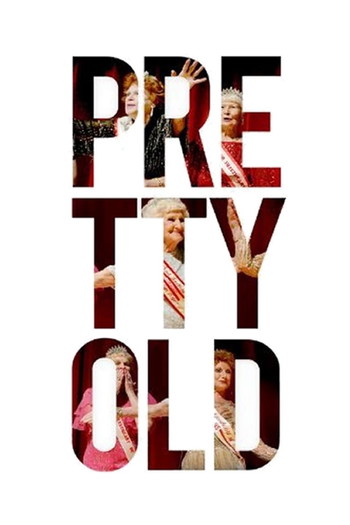 Poster for the movie «Pretty Old»