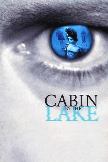 Poster for the movie «Cabin by the Lake»