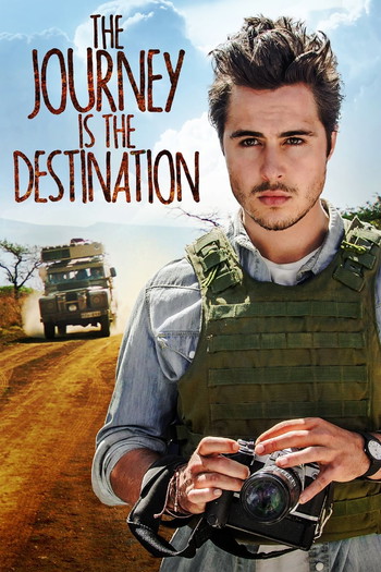 Poster for the movie «The Journey Is the Destination»