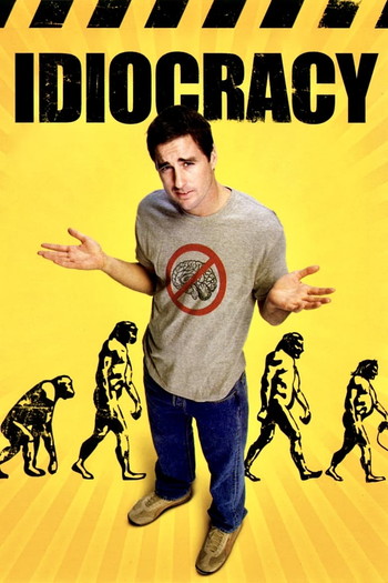 Poster for the movie «Idiocracy»