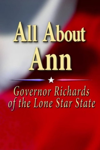 Poster for the movie «All About Ann: Governor Richards of the Lone Star State»