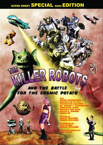 Постер к фильму «The Killer Robots and the Battle for the Cosmic Potato»