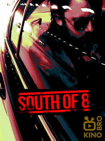 Постер к фильму «South of 8»