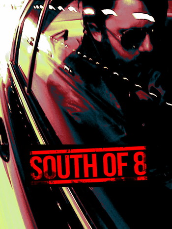 Poster for the movie «South of 8»