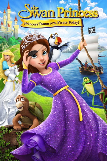 Постер до фільму «The Swan Princess: Princess Tomorrow, Pirate Today!»