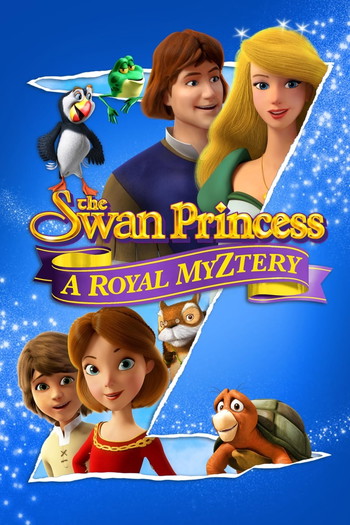 Poster for the movie «The Swan Princess: A Royal Myztery»