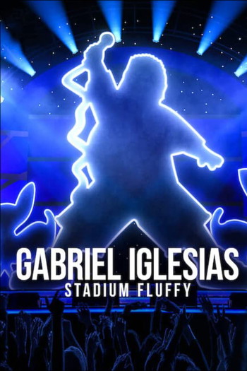 Poster for the movie «Gabriel Iglesias: Stadium Fluffy»