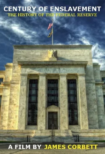 Постер до фільму «Century of Enslavement: The History of the Federal Reserve»