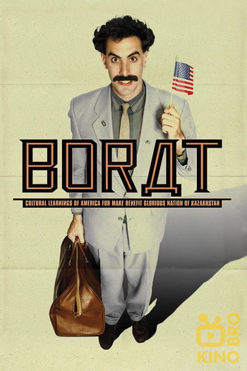 Poster for the movie «Borat: Cultural Learnings of America for Make Benefit Glorious Nation of Kazakhstan»