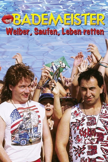 Poster for the movie «Die Bademeister – Weiber, saufen, Leben retten»