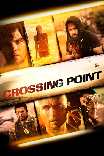 Poster for the movie «Crossing Point»