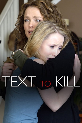 Poster for the movie «Text to Kill»