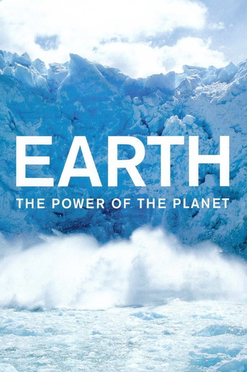 Poster for the movie «Earth: The Power of the Planet»