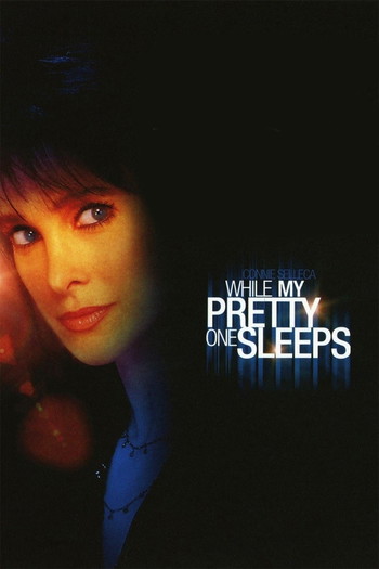 Poster for the movie «While My Pretty One Sleeps»