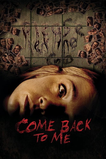 Poster for the movie «Come Back to Me»