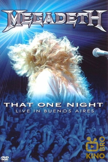 Poster for the movie «Megadeth: That One Night - Live in Buenos Aires»