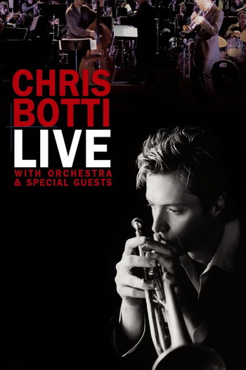 Poster for the movie «Chris Botti Live: With Orchestra and Special Guests»