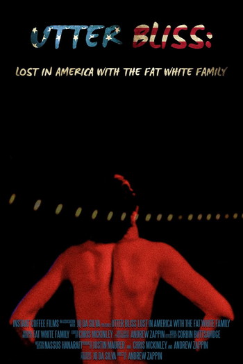 Poster for the movie «Utter Bliss: Lost in America with the Fat White Family»