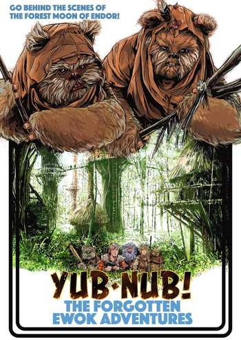 Poster for the movie «Yub-Nub!: The Forgotten Ewok Adventures»