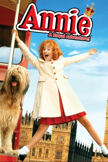 Poster for the movie «Annie: A Royal Adventure»