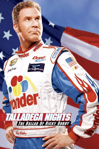 Poster for the movie «Talladega Nights: The Ballad of Ricky Bobby»