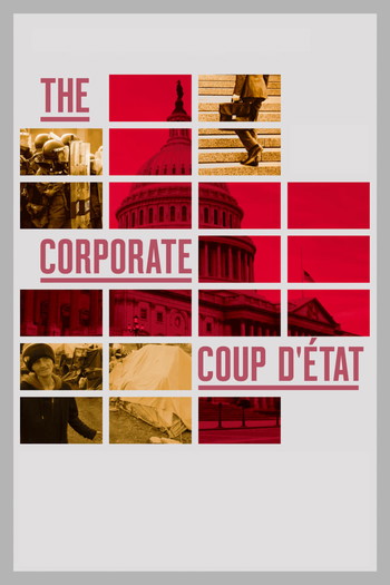 Poster for the movie «The Corporate Coup D'État»