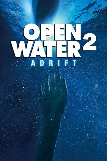 Poster for the movie «Open Water 2: Adrift»